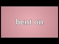 Bent on Meaning