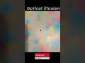 🔥10 sec Optical illusion | Amazing Optical illusion | #shorts