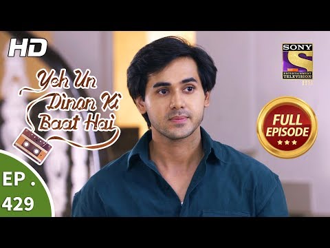 Yeh Un Dinon Ki Baat Hai - Ep 429 - Full Episode - 14th May, 2019