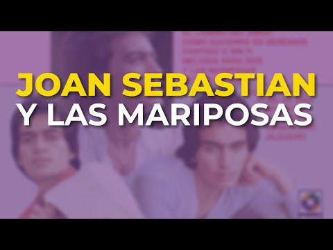 Joan Sebastian - Y las Mariposas (Audio Oficial)