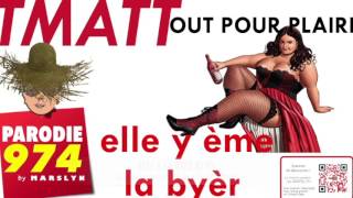 TMATT - TOUT POUR PLAIRE - PARODIE 974