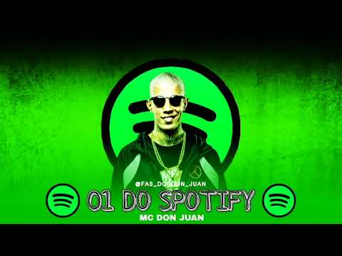 MC Don Juan - 01 do Spotify (Áudio-Oficial) DJ Oreia