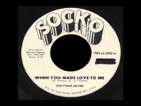 The Prime Mover - When You Made Love To Me