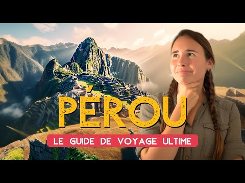 PÉROU 🇵🇪 LE GUIDE ULTIME 🌞 Lieux incontournables, itinéraires & budget 🤑