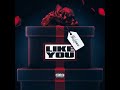 LG Malique - Like You (Audio)
