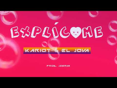 Explícame - Kariot Ft El Jova ( Audio )