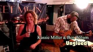 Kassie Miller & Ben Wilson - Unglued