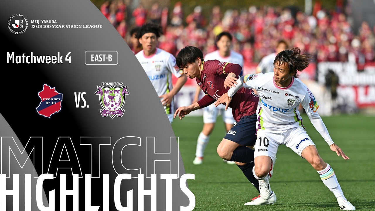 Iwaki vs Fujieda MY Highlights