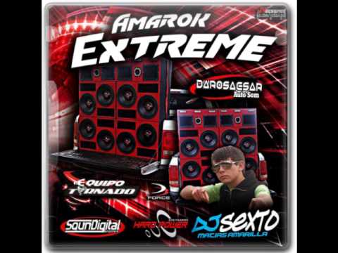 Amarok Extreme (Volume 01) - Dj Sexto