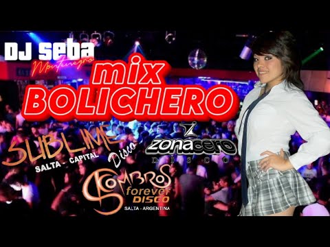 MIX BOLICHERO / ZONA CERO disco / SUBLIME disco / SKOMBRO forever disco / LA ROKA / DJ SEBA