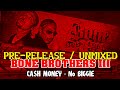 Bone Brothers III - Cash Money - Unreleased, unmastered, Studio Cut