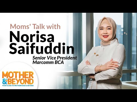 Moms' Talk with Norisa Saifuddin: Selalu Berikan yang Terbaik