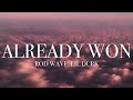 Rod Wave Already Won Ft Lil Durk Lyrics