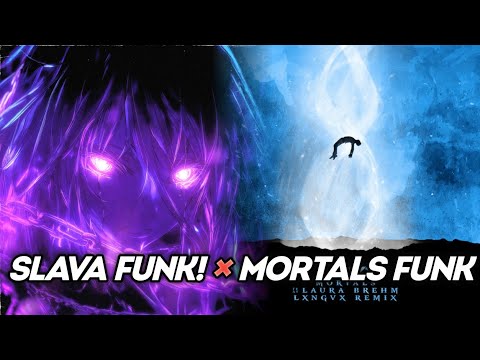 SLAVA FUNK! x Mortals Funk Remix - Mashup - MVSTERIOUS, Hxmr, yngastrobeatz, EVO, LXNGVX, Warriyo