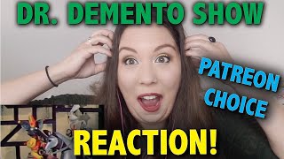 Patreon Choice- Dr. Demento Show (Dragonet)