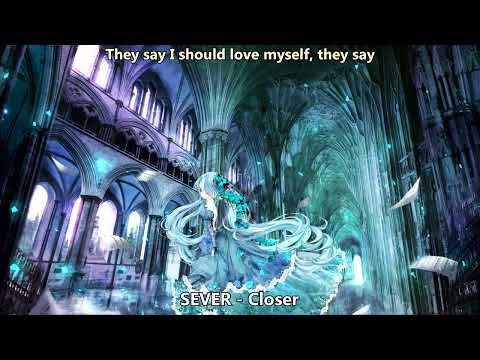 Nightcore (SEVER) - Closer (with lyrics)