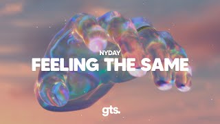 Nyday - Feeling The Same (Lyrics)