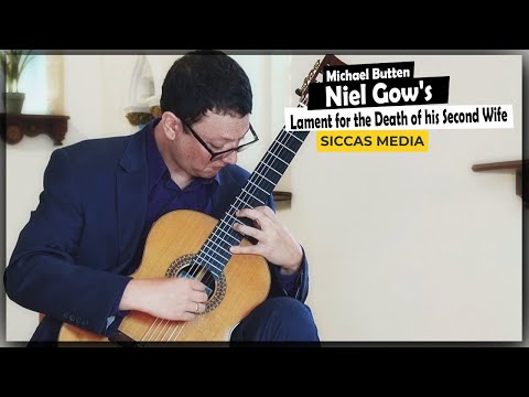 Michael Butten plays Niel Gow's Lament for the Death of his Second Wife | Classical Guitar