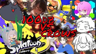 【スプラトゥーン3】100デシベル VS CrowsGames【対抗戦】