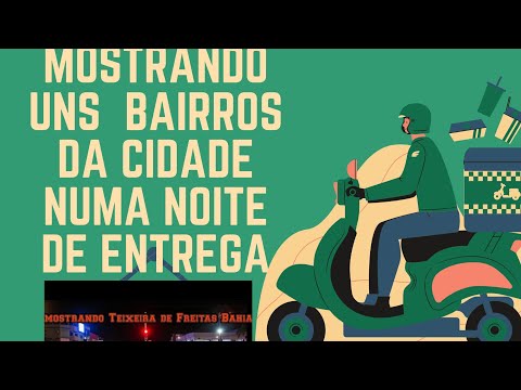 MOSTRANDO UNS  BAIRROS DA CIDADE NUMA NOITE DE ENTREGA