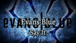 Evans Blue - Say It (Lyric)