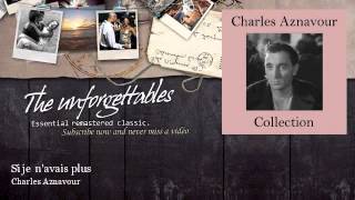 Charles Aznavour - Si je n'avais plus