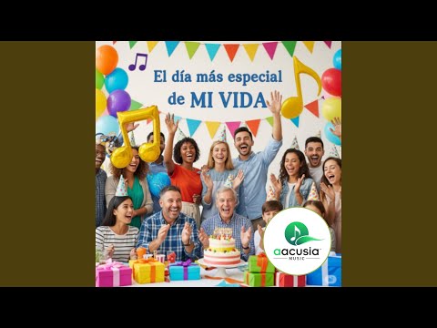 El día mas especial de mi vida AACUSIA MUSIC