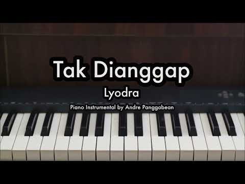 Tak Dianggap - Lyodra | Piano Karaoke by Andre Panggabean