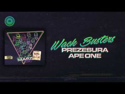 Prezesura x Ape One - Wack Busters
