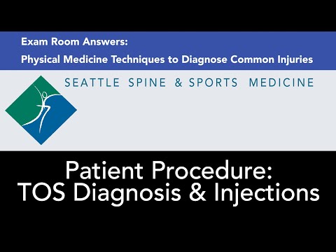 Patient Procedure: Thoracic Outlet Syndrome (TOS) Diagnosis and Injections — Exam Room Answers
