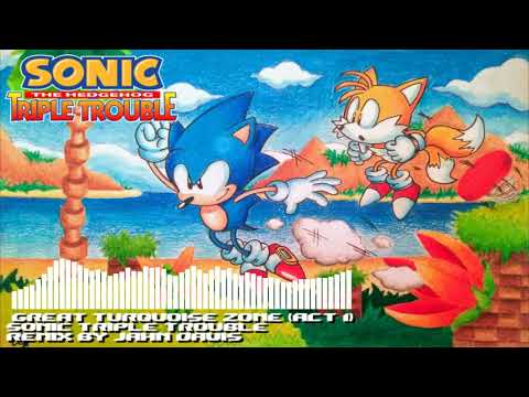 Great Turquoise Zone Act 1 (Sonic Triple Trouble Remix)
