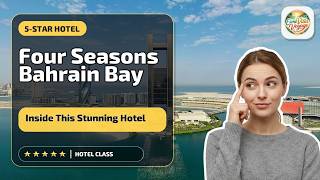 Four Seasons Hotel Bahrain Bay - Inside This Stunning Hotel | Madinat `Isa, Bahr