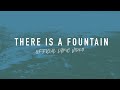 There is a Fountain | Reawaken Hymns | Official Lyric Video