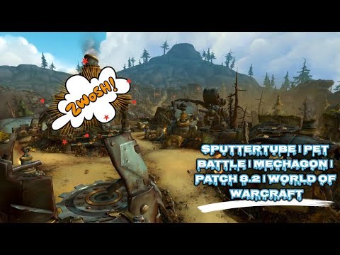 SPUTTERTUBE | PET BATTLE | MECHAGON | PATCH 8.2 | WORLD OF WARCRAFT 🎮🎮🎮
