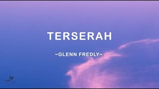 Download lagu GLENN FREDLY  - TERSERAH (Video Lirik) mp3