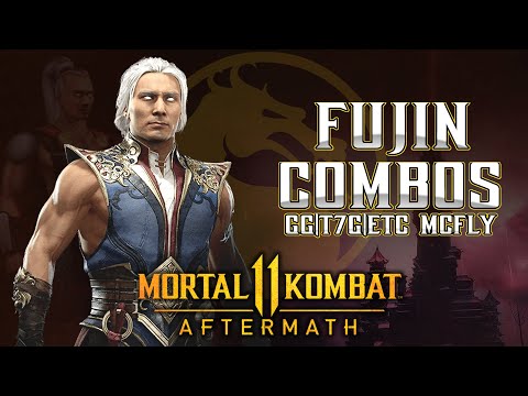 FUJIN COMBOS Competitive Modes By GG|T7G|ETC Mcfly - 【Mortal Kombat 11 Aftermath】