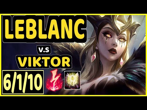 XIOH (LEBLANC) vs VIKTOR - 6/1/10 KDA MID GAMEPLAY - EUW Ranked GRANDMASTER