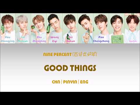 [CHN|PINYIN|ENG] NINE PERCENT 百分九少年 Good Things colour coded lyrics