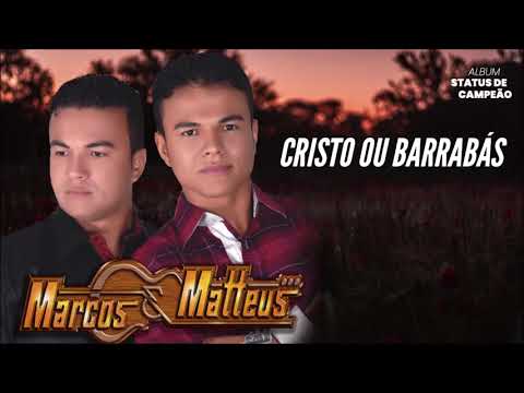 Marcos e Matteus - Cristo ou Barrabás l Álbum Status de Campeão