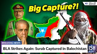 BLA Strikes Again: Surab City Captured in Balochistan