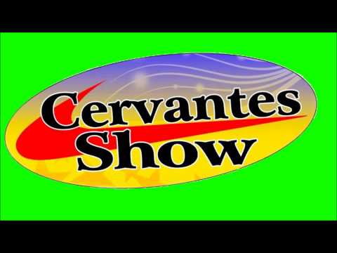 por cuanto me lo das - Cervantes Show