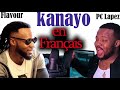 Flavour & PC Lapez - kanayo: paroles et TRADUCTION EN FRANÇAIS