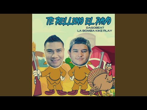 Te Relleno el Pavo