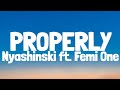 Nyashinski - Properly ft. Femi One (Lyrics)