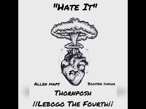 Thornposh - Hate it ft Amaps & Booysen junior
