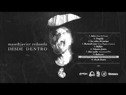 Mase & Javier Redondo - 09 En boca de todos (con Waor y Dj Saik)