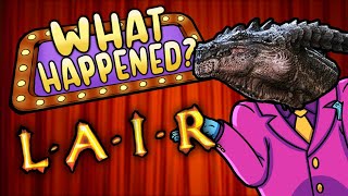 LAIR - What Happened?