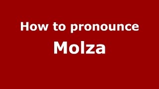 How to pronounce Molza
