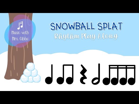 Snowball Splat Rhythm Play Along   Adding Sixteenth Notes
