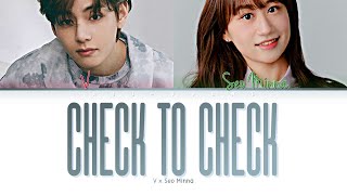 V & Seo Minna  Cheek to Cheek  (Lyrics (Color 